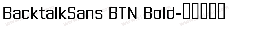 BacktalkSans BTN Bold字体转换